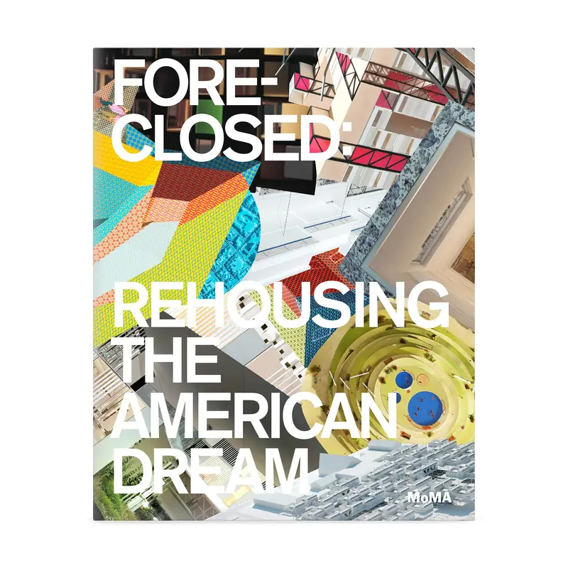 Foreclosed: Rehousing the American Dream - Paperback