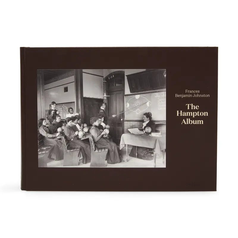Frances Benjamin Johnston: The Hampton Album (Deluxe Edition) - Hardcover