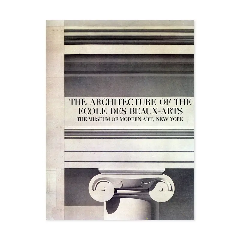 The Architecture of the Ecole des Beaux-Arts