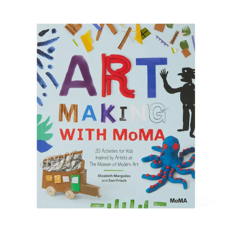 Art Making with MoMA: 20 Activities for Kids Inspired by Artists at The Museum of Modern Art - Paperback