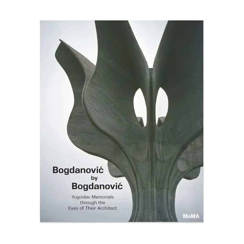 Bogdanovi by Bogdanovi: Yugoslav Memorials through the Eyes of Their Architect - Hardcover