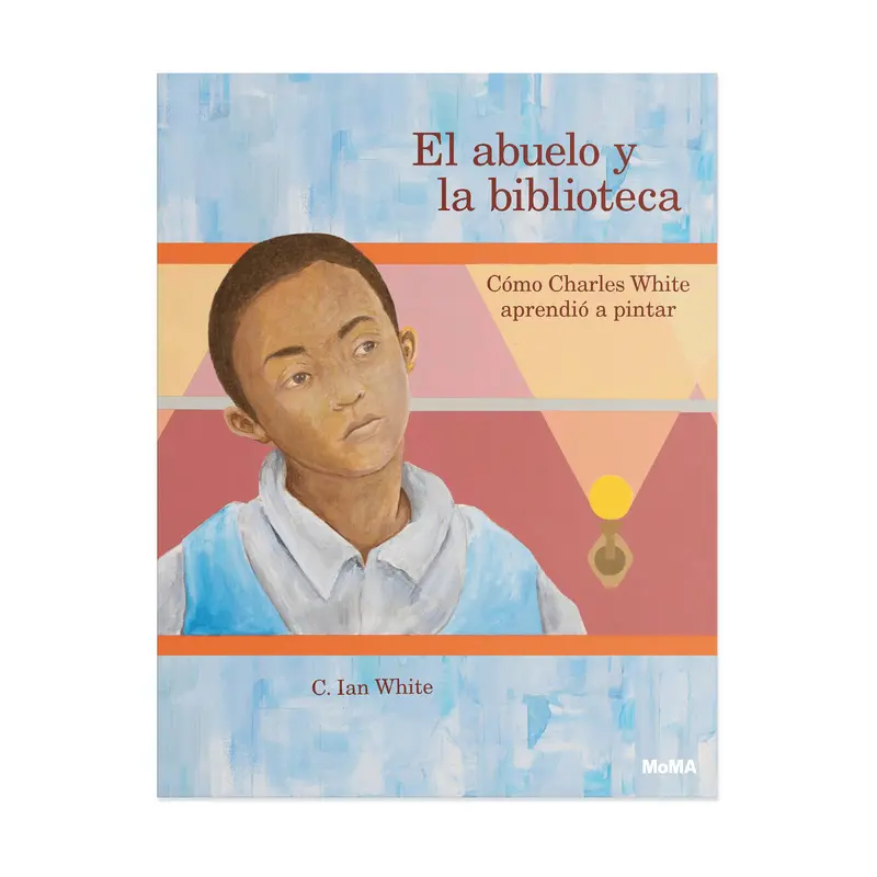 El abuelo y la biblioteca: Cmo Charles White aprendi a pintar - Hardcover