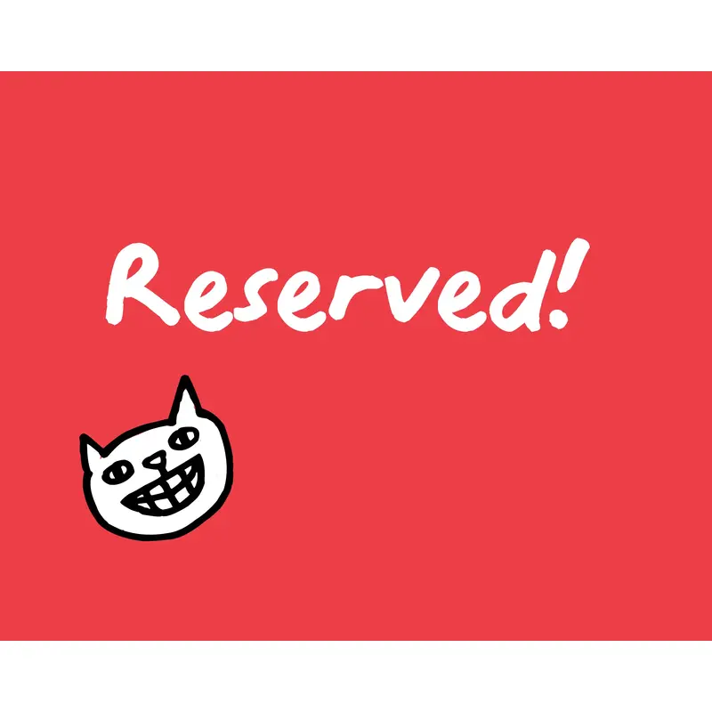 reserved for L Quiles