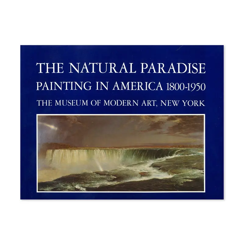 The Natural Paradise: Painting in America  - Hardcover