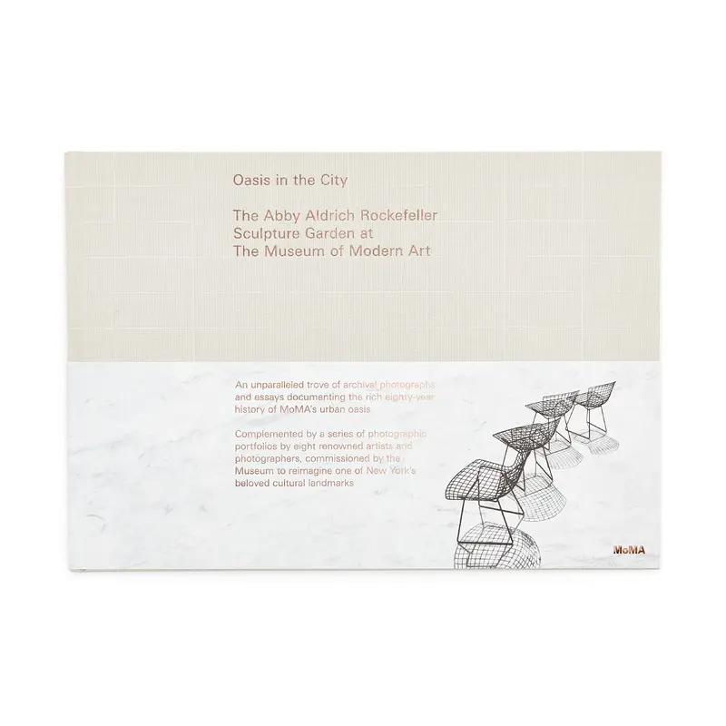 Oasis in the City: The Abby Aldrich Rockefeller Sculpture Garden at The Museum of Modern Art - Hardcover