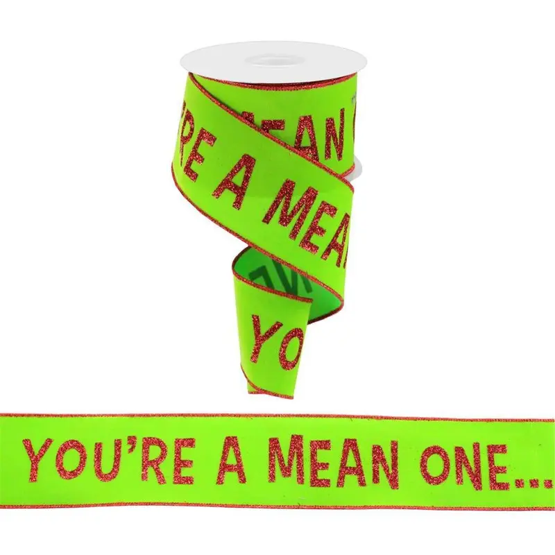 10 Yards of You're a Mean One Ribbon